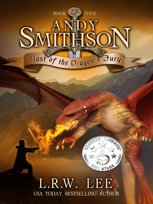 Title details for Blast of the Dragons Fury (Andy Smithson Book One) by L. R. W. Lee - Available